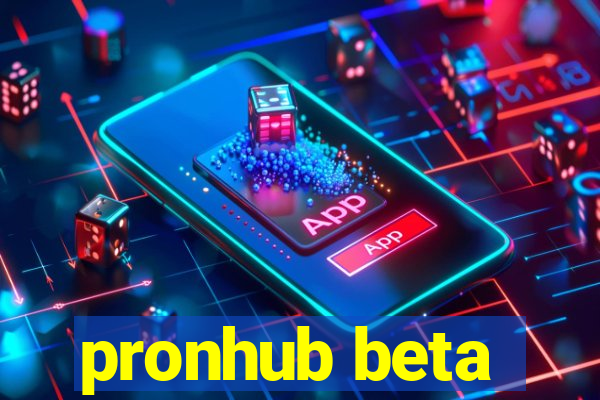 pronhub beta